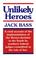 Cover of: Unlikely heroes