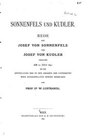Cover of: Sonnenfels und Kudler: Rede auf Josef von Sonnenfels und Josef von Kudler gehalten am 17. Juli ...