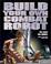 Cover of: Build your own combat robot