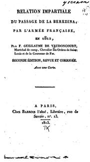 Cover of: Relation impartiale du passage de la Berezina, par l'armée française, en 1812