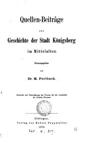 Cover of: Quellen-Beiträge zur Geschichte der Stadt Königsberg im Mittelalter, herausg. von M. Perlbach