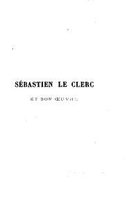 Cover of: 1637-1714. Sébastien Le Clerc et son œuvre