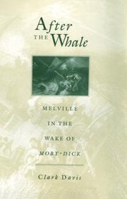 Cover of: After the whale: Melville in the wake of Moby-Dick