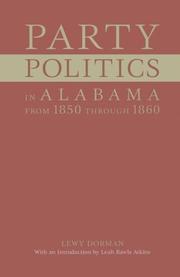 Cover of: Party politics in Alabama from 1850 through 1860