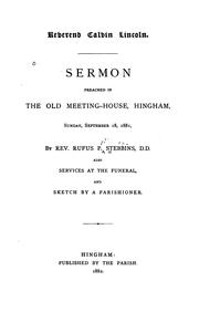 Cover of: Reverend Calvin Lincoln: Sermon Preached in the Old Meeting-house, Hingham ... September 18 ...