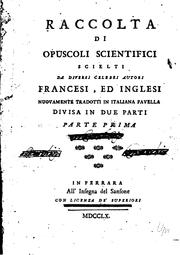 Cover of: Raccolta di opuseali scientifici scielti da diversi celebri autori francesi ...