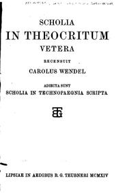 Cover of: Scholia in Theocritum vetera, recensuit Carolus Wendel. Adiecta aunt Scholia ...