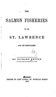 Cover of: The Salmon Fisheries of the St. Lawrence and Its Tributaries