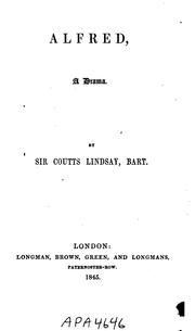 Alfred, a Drama by Sir Coutts Lindsay