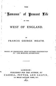Cover of: The "romance" of Peasant Life in the West of England by Francis George Heath