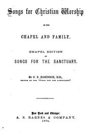 Cover of: Songs for the Sanctuary: Songs for Christian Worship in the Chapel and Family ; Chapel Edition ...