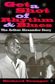 Cover of: Get a Shot of Rhythm and Blues by Richard Younger, Richard Younger