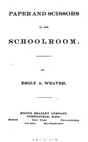 Cover of: Paper and Scissors in the Schoolroom by Emily A. Weaver