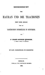Cover of: Reisebericht über Hauran und die Trachonen: Nebst einem Anhangeüber die sabäischen Denkmäler in ...