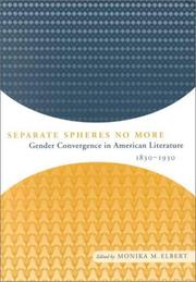 Cover of: Separate Spheres No More: Gender Convergence in American Literature, 1830-1930
