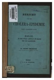 Cover of: Bericht über die Cholera-Epidemie des Jahres 1866 in Halle