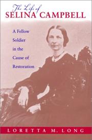 Cover of: The Life of Selina Campbell: A Fellow Soldier in the Cause of Restoration (Religion and American Culture (Tuscaloosa, Ala.).)