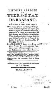 Cover of: Histoire abrégée du tiers-état de Brabant; ou, Mémoire historique, dans lequel ... on voit l ... by 