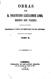 Cover of: Obras de d. Francisco Alexandre Lobo, bispo de Vizeu