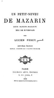 Cover of: Un petit-neveu de Mazarin, Louis Mancini-Mazarini, duc de Nivernais