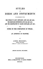 Cover of: Styles of Deeds and Instruments: In Accordance with the Titles to Land (Scotland) Acts, 1858 and ...