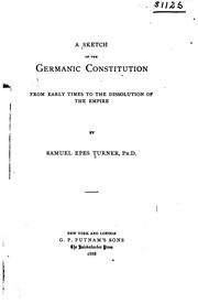 Cover of: A Sketch of the Germanic Constitution from Early Times to the Dissolution of ...