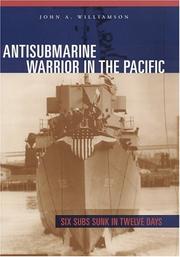 Cover of: Antisubmarine warrior in the Pacific by John A. Williamson
