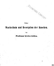 Ueber Wachsthum und Resorption der Knochen by Nathanael Lieberkühn