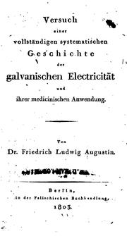 Cover of: Versuch einer vollständigen systematischen Geschichte der galvanischen Electricität und ihrer ...