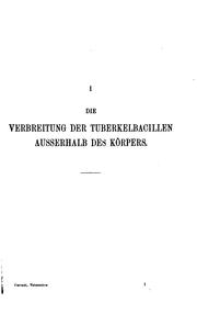 Cover of: Ueber Tuberculose-- die Verbreitung der Tuberkelbacillen ausserhalb des Körpers: Die ...