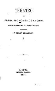 Cover of: Theatro de Francisco Gomes de Amorim ...