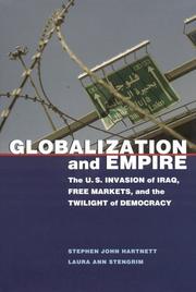 Cover of: Glob alization and empire: the U.S. invasion of Iraq, free markets, and the twilight of democracy