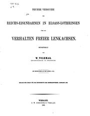 Cover of: Neuere Versuche der reichs-eisenbahnen in Elsass-lothringen über das Verhalten freier Lenkachsen by 