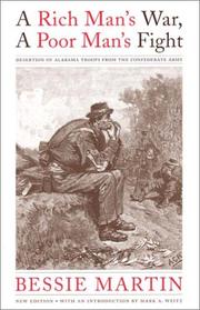 Cover of: A rich man's war, a poor man's fight: desertion of Alabama troops from the Confederate Army