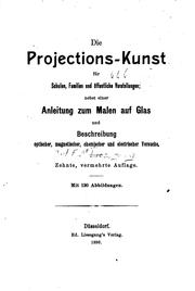 Cover of: Die projections-kunst für Schulen, Familien und öffentliche Vorstellungen ... by 