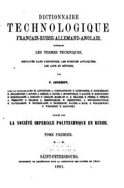 Cover of: Dictionnaire technologique français-russe-allemand-anglais, contenant les termes techniques ... by 