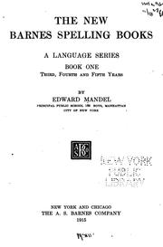 The New Barnes Spelling Books: A Language Series by Edward Mandel