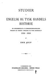 Cover of: Studier i engelsk og tysk handels historie: en undersøgelse af kommissionshandelens praksis og ...