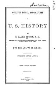 Outlines, Tables, and Sketches in U. S. History by S. Laura Ensign