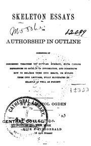 Cover of: Skeleton Essays, Or Authorship in Outline: Consisting of Condensed Treatises on Popular Subjects ...