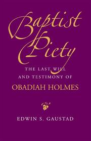 Cover of: Baptist Piety: The Last Will and Testimony of Obadiah Holmes (Religion & American Culture)