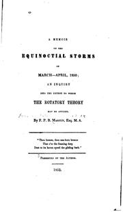 A Memoir on the Equinoctial Storms of March - April, 1850: And Inquiry Into ... by F. P. B. Martin