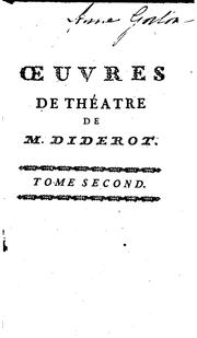 Cover of: Œuvres de théatre de M. Diderot, avec un discours sur la poésie dramatique