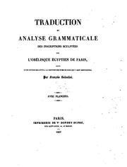 Cover of: Traduction et analyse grammaticale des inscriptions sculptées sur L'obélisque égyptien de Paris ...