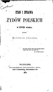 Cover of: Stan i sprawa Żydów polskich w XVIII wieku