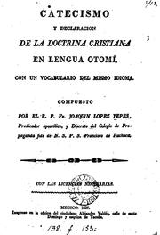 Cover of: Catecismo y declaracion de la doctrina cristiana en lengua Otomé, con un vocabulario by 