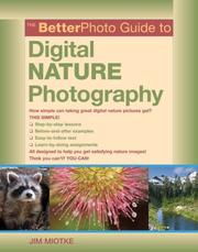 Cover of: The BetterPhoto Guide to Digital Nature Photography (Better Photo Guide to)