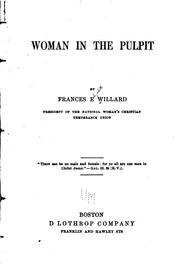 Cover of: Woman in the Pulpit by Frances Elizabeth Willard, Frances Elizabeth Willard