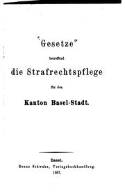 Cover of: Gesetze betreffend die Strafrechtspflege für den Kanton Basel-stadt