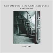 Cover of: Elements of Black and White Photography: The Making of Twenty Images